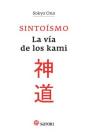 Sintoísmo. La Vía De Los Kami - Preview