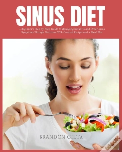 Capa do artigo Sinus Diet: A Beginner'S Step-By-Step Guide To Managing Sinusitis And Other Sinus Symptoms Through Nutrition