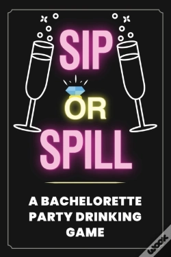 Capa do artigo Sip Or Spill - Bachelorette Party Game