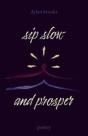 Sip Slow And Prosper - Preview