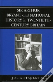 Capa do artigo Sir Arthur Bryant And National History In Twentieth-Century Britain