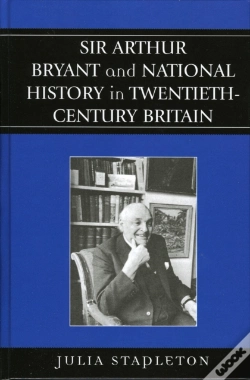 Capa do artigo Sir Arthur Bryant And National History In Twentieth-Century Britain