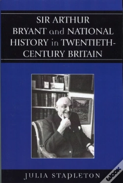 Capa do artigo Sir Arthur Bryant And National History In Twentieth-Century Britain