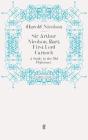 Sir Arthur Nicolson, Bart, First Lord Carnock - Preview
