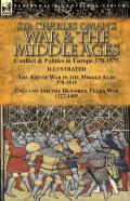 Sir Charles Oman'S War & The Middle Ages
