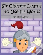 Sir Chester Learns To Use His Words