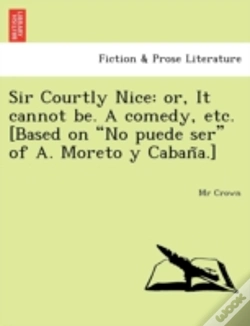 Capa do artigo Sir Courtly Nice: Or, It Cannot Be. A Co
