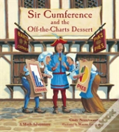 Sir Cumference And The Off-The-Charts Dessert