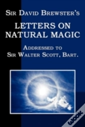 Sir David Brewster'S Letters On Natural Magic