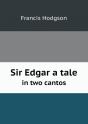 Sir Edgar A Tale In Two Cantos - Preview