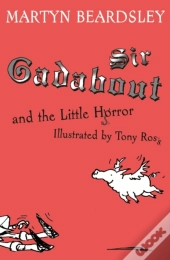 Sir Gadabout And The Little Horror