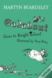 Sir Gadabout Goes To Knight School