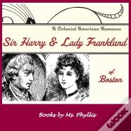 Sir Harry & Lady Frankland Of Boston