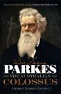 Sir Henry Parkes: The Australian Colossus - Preview