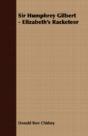 Sir Humphrey Gilbert - Elizabeth'S Racke - Preview