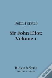 Capa do artigo Sir John Eliot, Volume 1 (Barnes & Noble Digital Library)