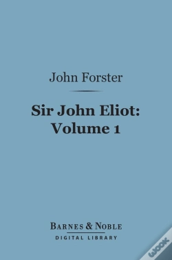 Capa do artigo Sir John Eliot, Volume 1 (Barnes & Noble Digital Library)