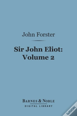 Capa do artigo Sir John Eliot, Volume 2 (Barnes & Noble Digital Library)