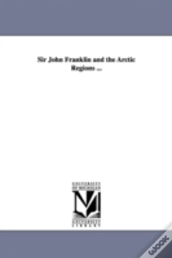 Capa do artigo Sir John Franklin And The Arctic Regions ...