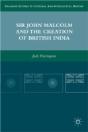 Sir John Malcolm And The Creation Of British India - Preview