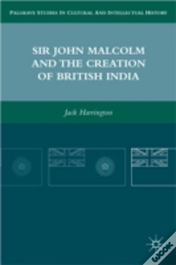 Capa do artigo Sir John Malcolm And The Creation Of British India