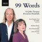 Sir John Tavener/Roxanna Panufnik: 99 Words - CD - Preview