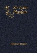 Sir Lyon Playfair