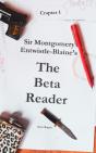 Sir Montgomery Entwistle-Blaine'S The Beta Reader - Preview