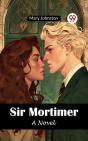 Sir Mortimer A Novel - Preview
