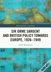 Capa do artigo Sir Orme Sargent And British Policy Towards Europe, 1926-1949