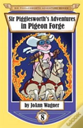 Sir Pigglesworth'S Adventures In Pigeon Forge
