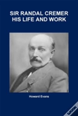 Capa do artigo Sir Randal Cremer His Life And Work