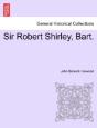 Sir Robert Shirley, Bart. - Preview