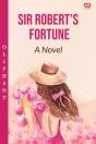 Sir Robertâ€™S Fortunea Novel (Edition1) - Preview