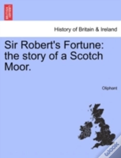 Capa do artigo Sir Robert'S Fortune: The Story Of A Sco