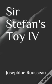 Sir Stefan'S Toy Iv