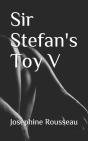 Sir Stefan'S Toy V - Preview