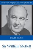 Sir William Mckell (Australian Biographical Monographs)