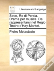 Capa do artigo Siroe, Re Di Persia. Drama Per Musica. D
