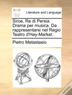 Capa do artigo Siroe, Re Di Persia. Drama Per Musica. D