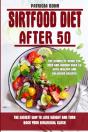 Sirtfood Diet After 50 - Preview