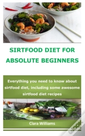 Capa do artigo Sirtfood Diet For Absolute Beginners
