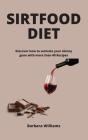 Sirtfood Diet - Preview