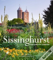 Sissinghurst: The Dream Garden