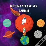 Sistema Solare Per Bambini
