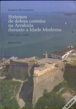 Capa do artigo Sistemas de Defesa Costeira na Arrábida Durante a Idade Moderna