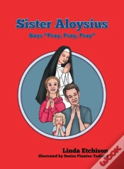 Capa do artigo Sister Aloysius Says "Pray, Pray, Pray"