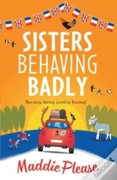 Sisters Behaving Badly