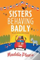 Sisters Behaving Badly