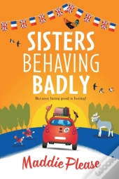 Sisters Behaving Badly